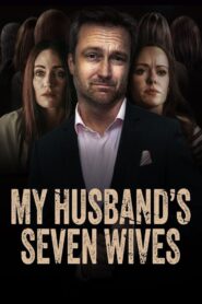 My Husband’s Seven Wives